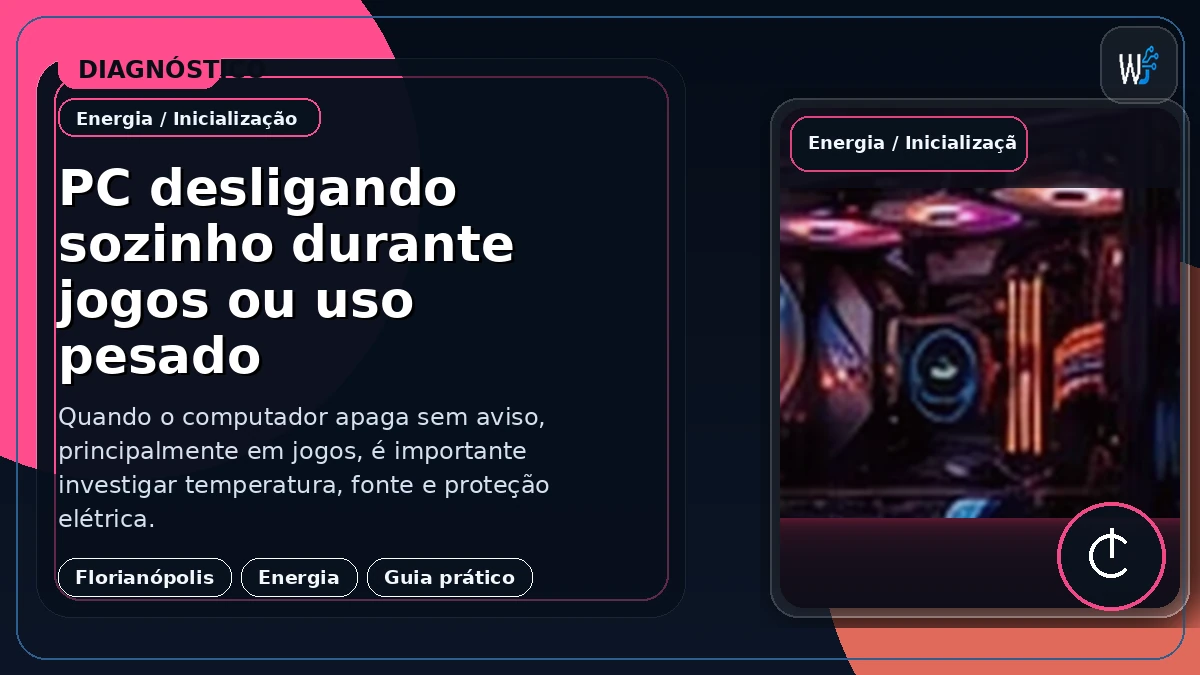 PC desligando sozinho durante jogos ou uso pesado
