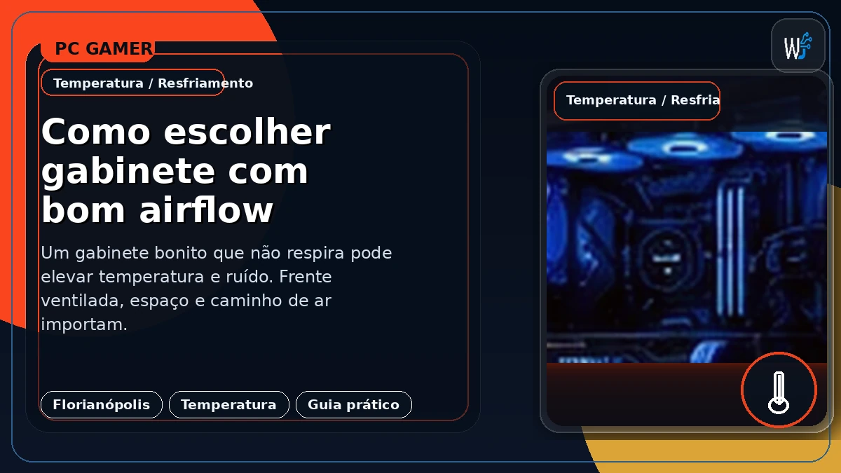 Como escolher gabinete com bom airflow