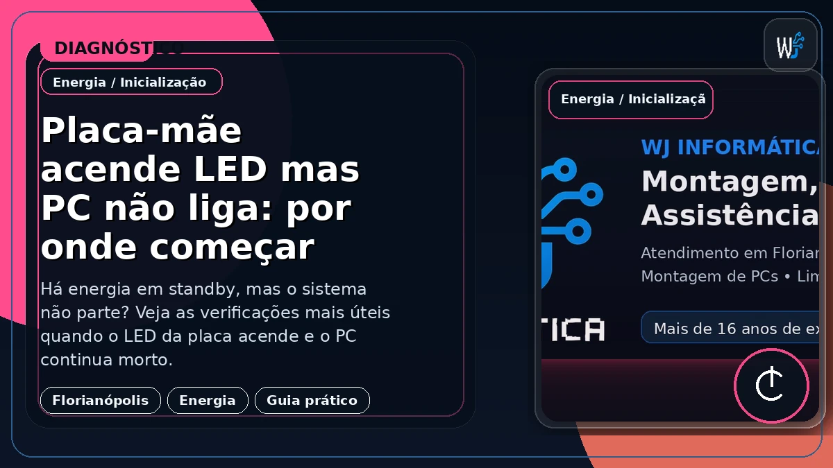Placa-mãe acende LED mas PC não liga: por onde começar