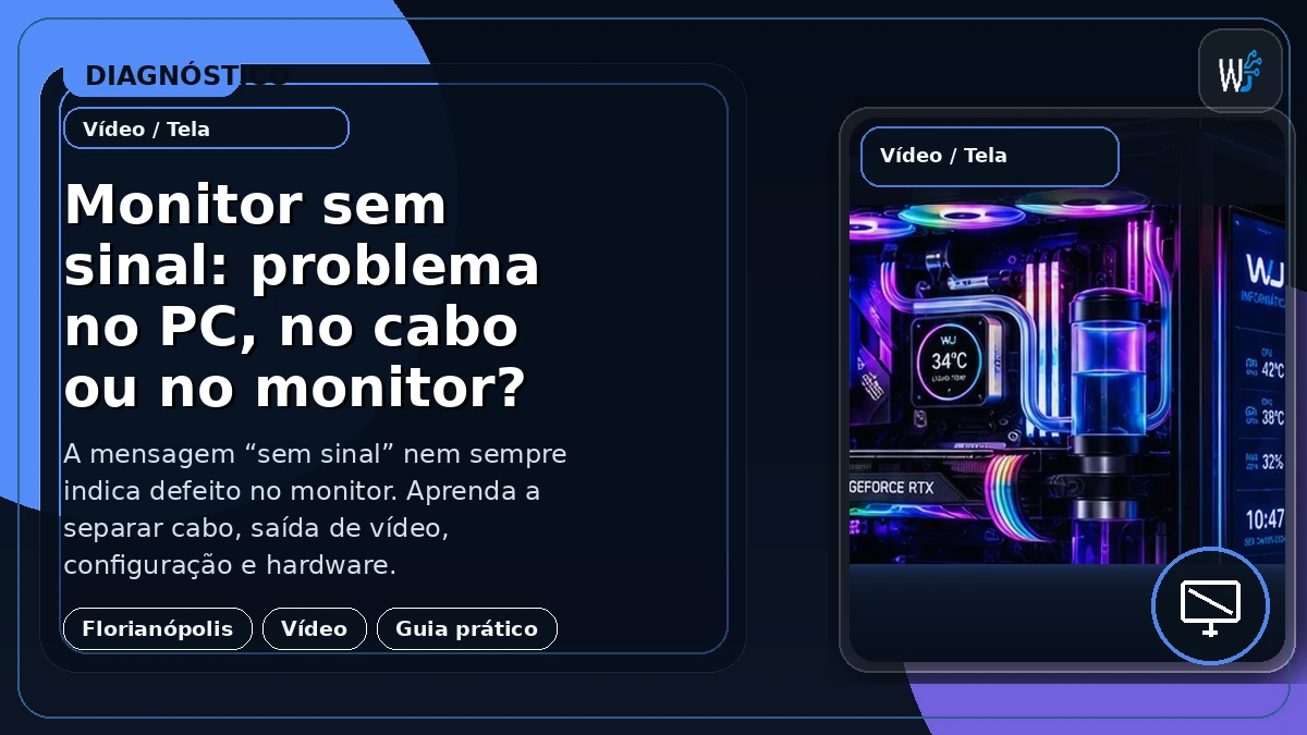 Monitor sem sinal: problema no PC, no cabo ou no monitor?