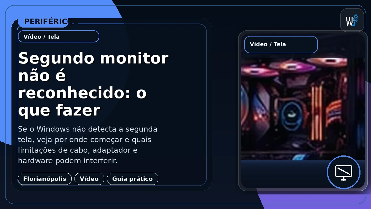 Segundo monitor não é reconhecido: o que fazer
